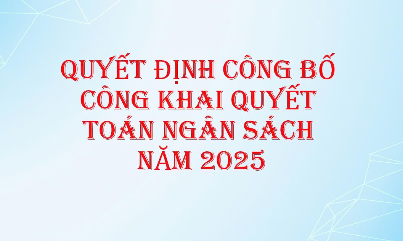 Quyết định công bố công khai quyết toán ngân sách năm 2025 trường THPT Ngô Văn Cấn